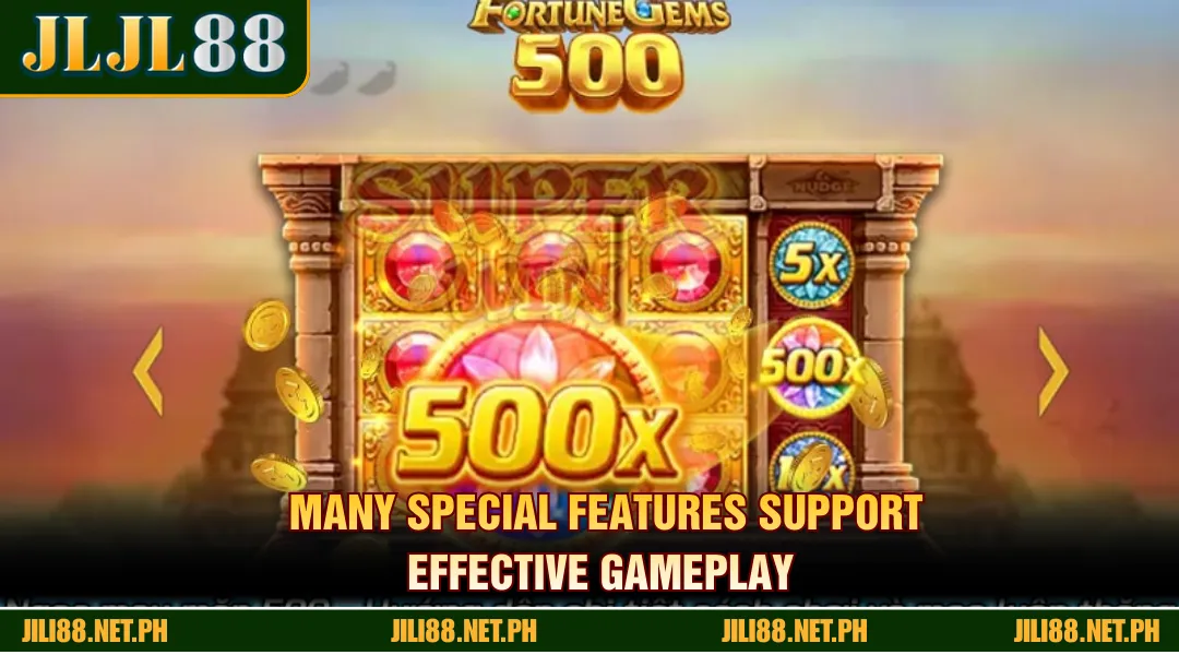 Many special features support effective gameplay