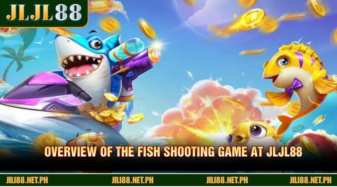 Overview of the fish shooting game at JLJL88
