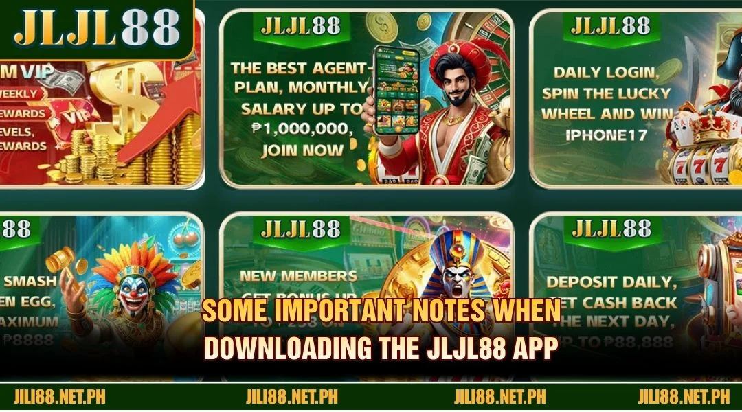 Some important notes when downloading the JLJL88 app